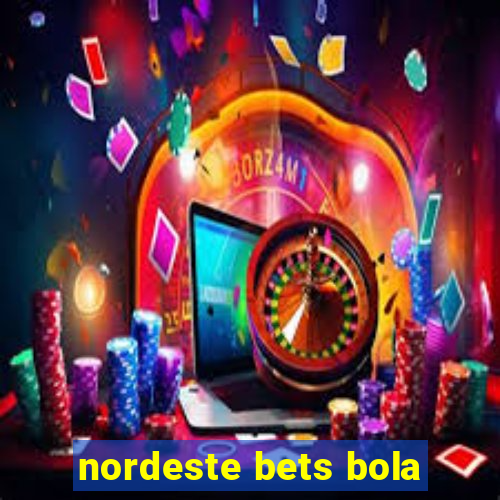 nordeste bets bola